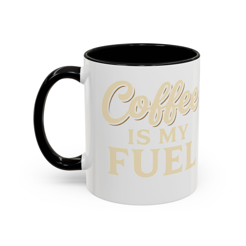 Coffee Is My Fuel Accent Coffee Mug — 11/15oz Ceramic Gift for Coffee Lovers