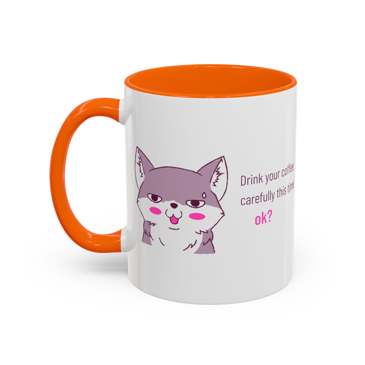 Accent Coffee Mug — Cute Shy Fox Design "Drink your coffee carefully this time, ok?"