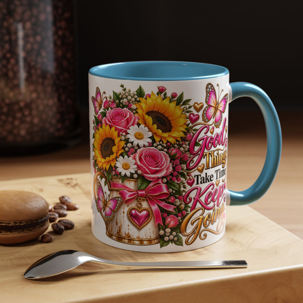 Inspiring Floral Coffee Mug — "Good Things Take Time, Keep Going"