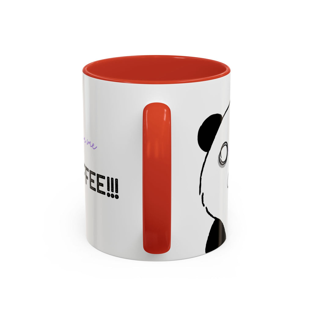 Just Give Me My Coffee!!! Accent Mug — Panda Coffee Lover Gift (11/15oz)