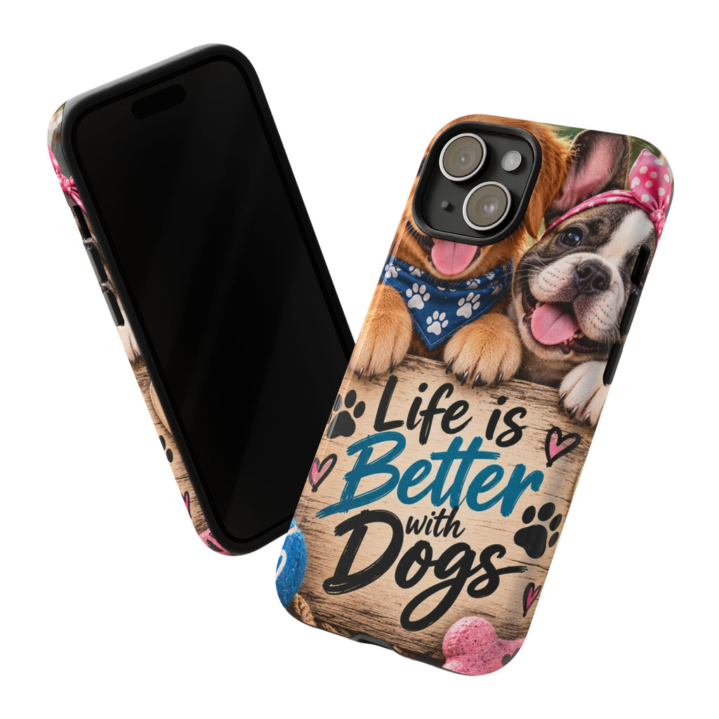 Phone Case — "Life Is Better with Dogs" Cute Pawprint Dog Lover Protective Case