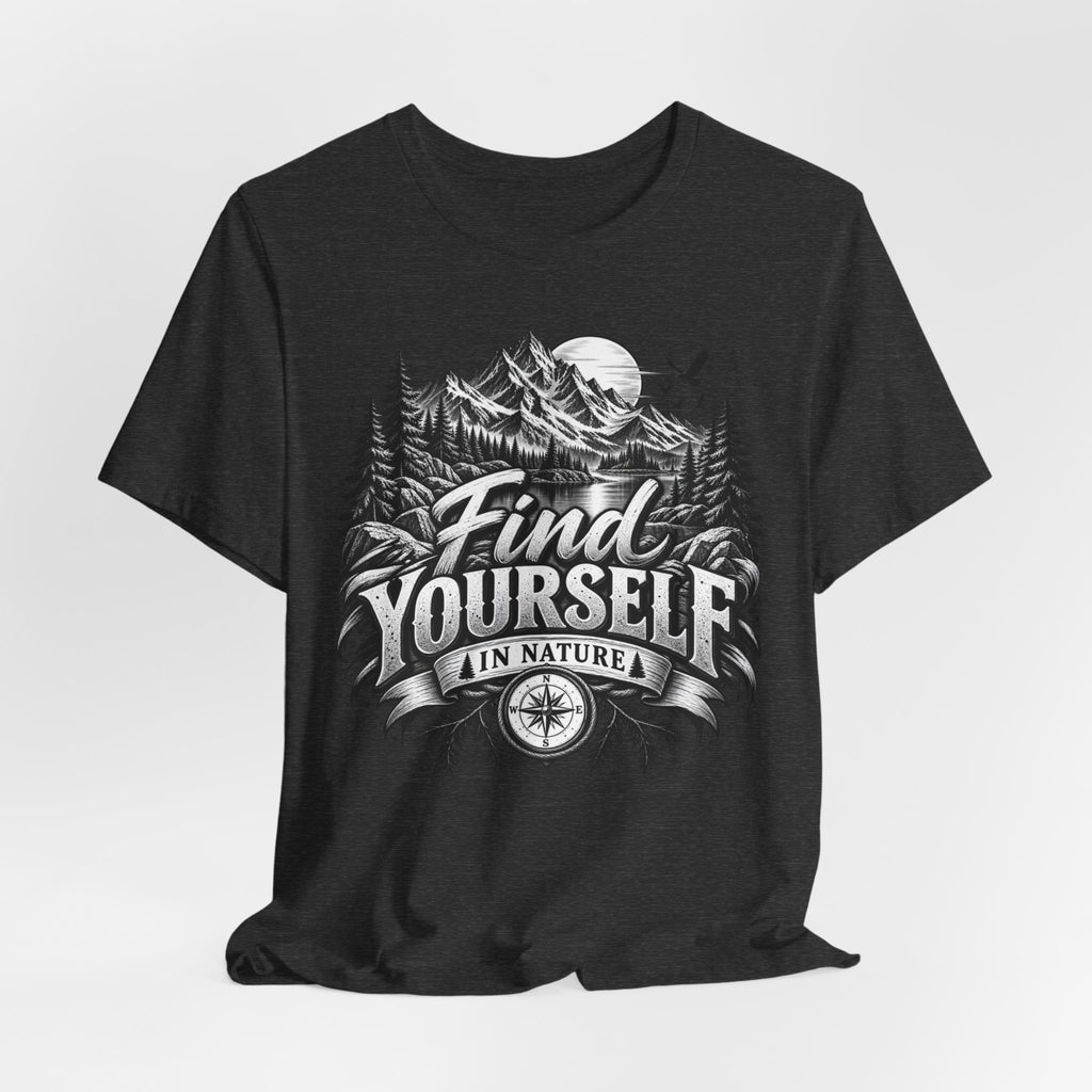 Find Yourself In Nature T-Shirt – Mountain Adventure Graphic Tee
