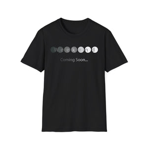 Weekend Coming Soon T-Shirt — Funny Countdown Shirt for Weekend Lovers