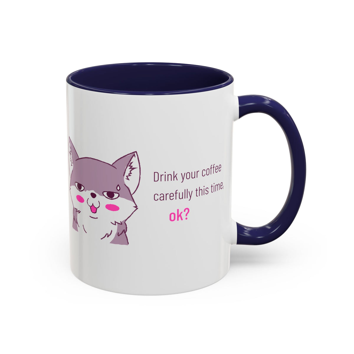 Accent Coffee Mug — Cute Shy Fox Design "Drink your coffee carefully this time, ok?"