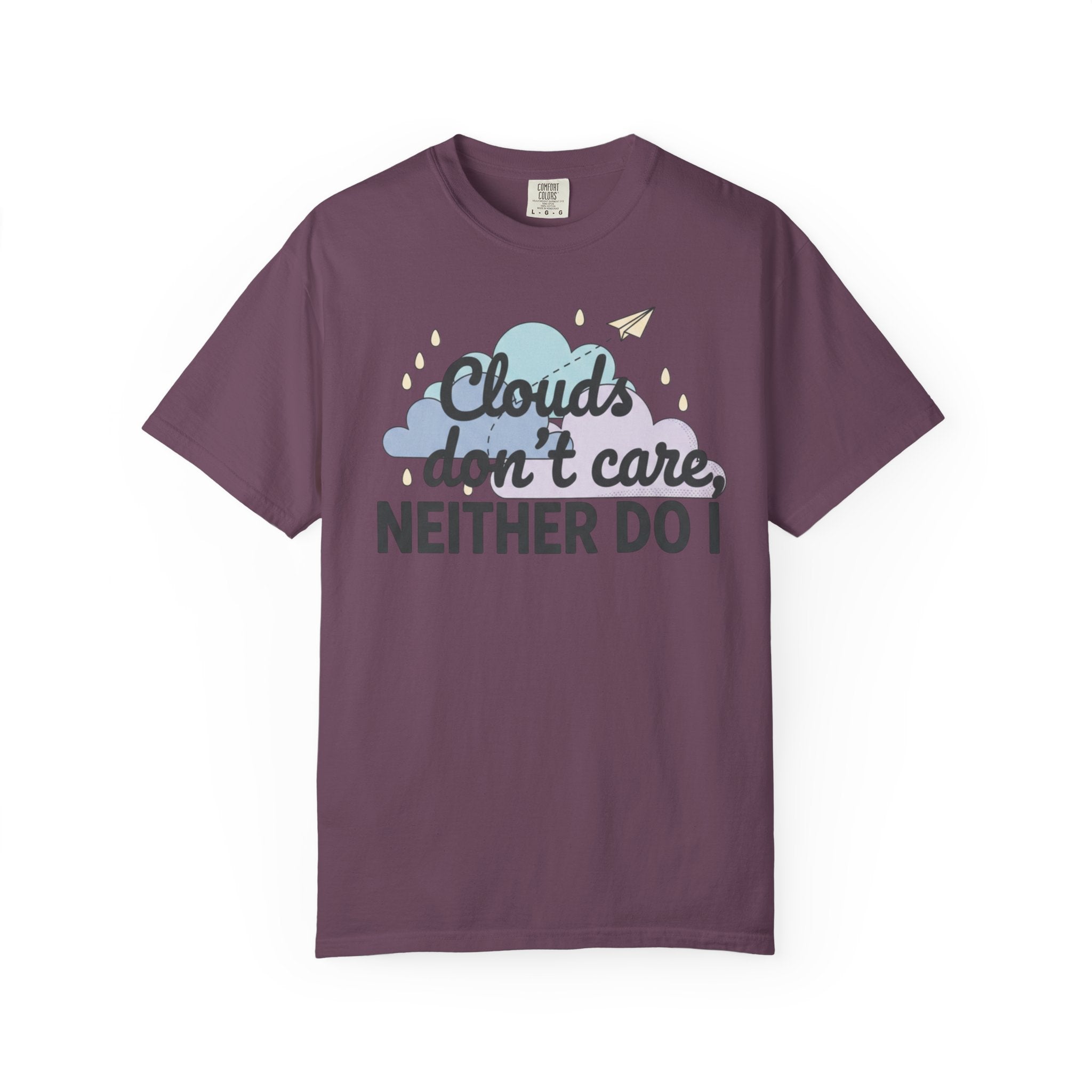 Clouds don't care neither do I T-shirt | Cloud Graphic Tee