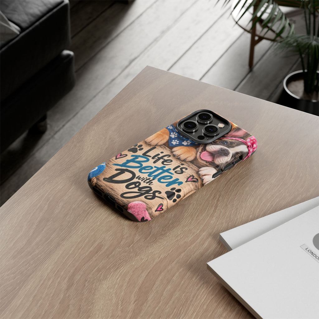 Phone Case — "Life Is Better with Dogs" Cute Pawprint Dog Lover Protective Case