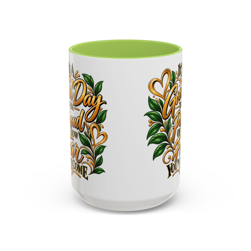 Accent Coffee Mug — "It's a Good Day to Be Proud of How Far You’ve Come" Inspirational Ceramic Mug