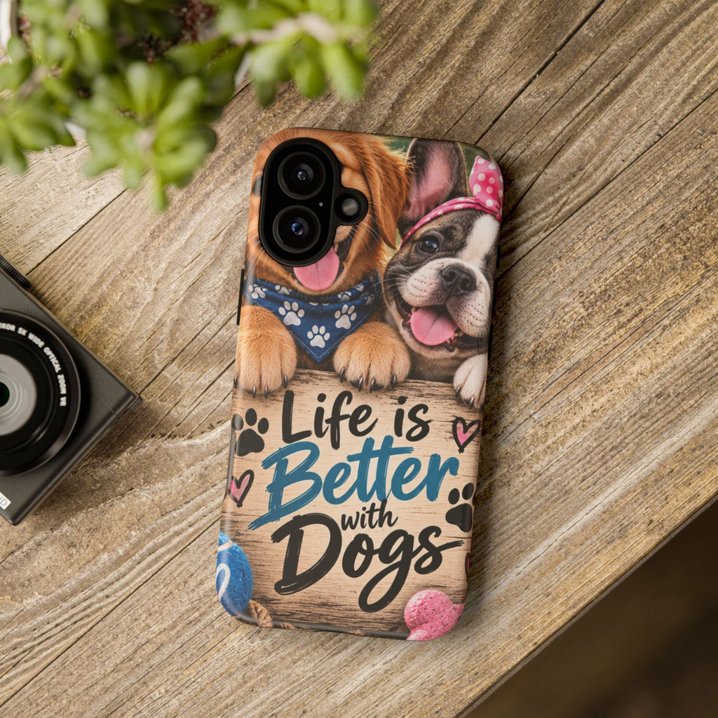 Phone Case — "Life Is Better with Dogs" Cute Pawprint Dog Lover Protective Case