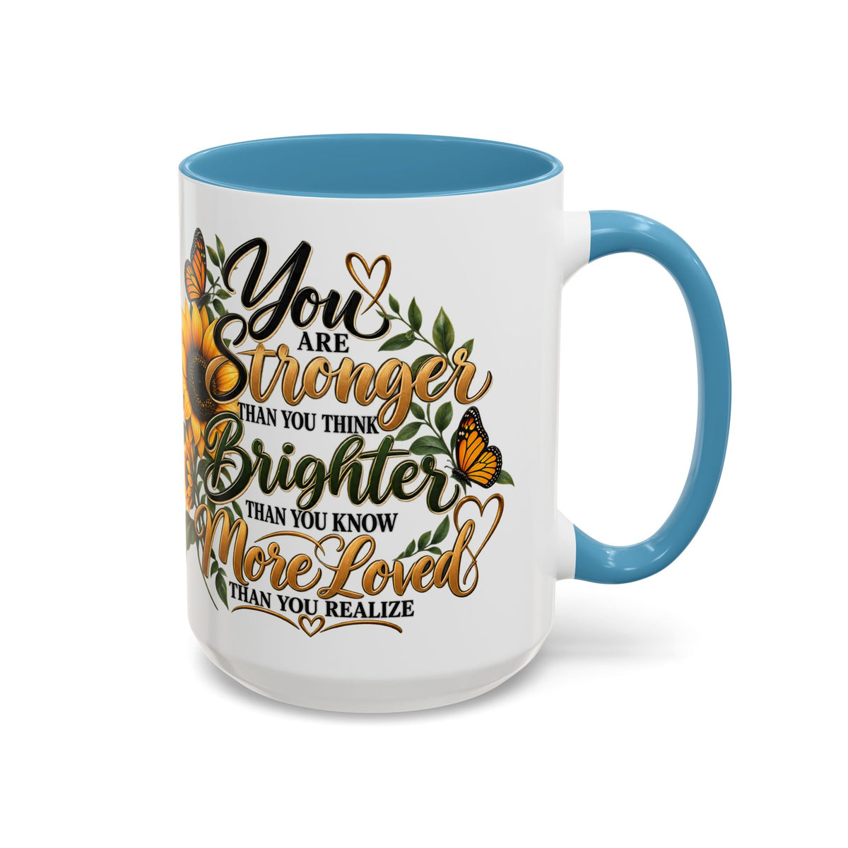 Inspirational Sunflower Coffee Mug — "You Are Stronger, Brighter, More Loved" Accent Mug