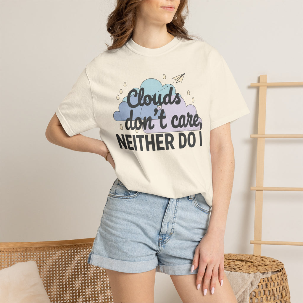 Clouds don't care neither do I T-shirt | Cloud Graphic Tee