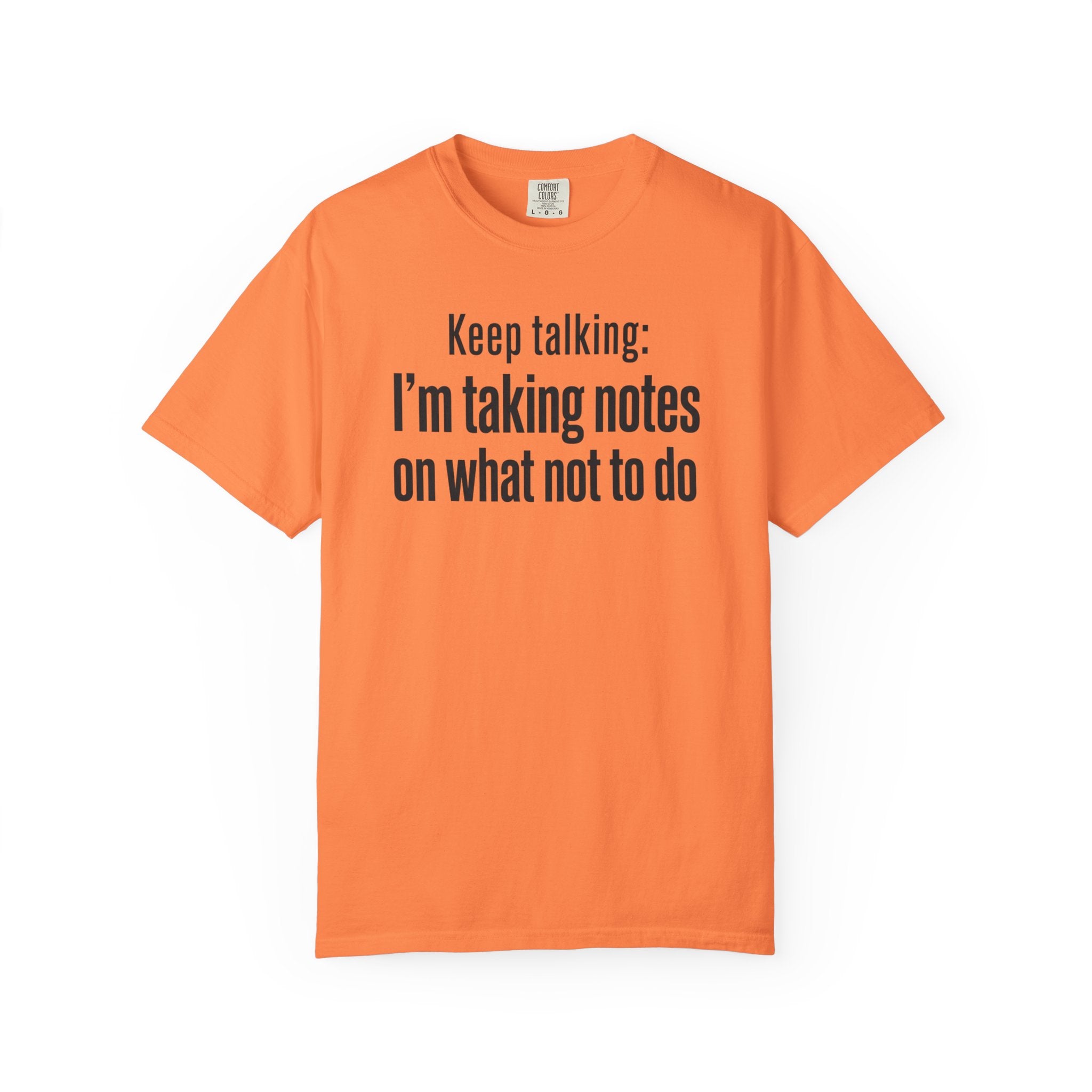 Taking Notes on What Not to Do T-Shirt