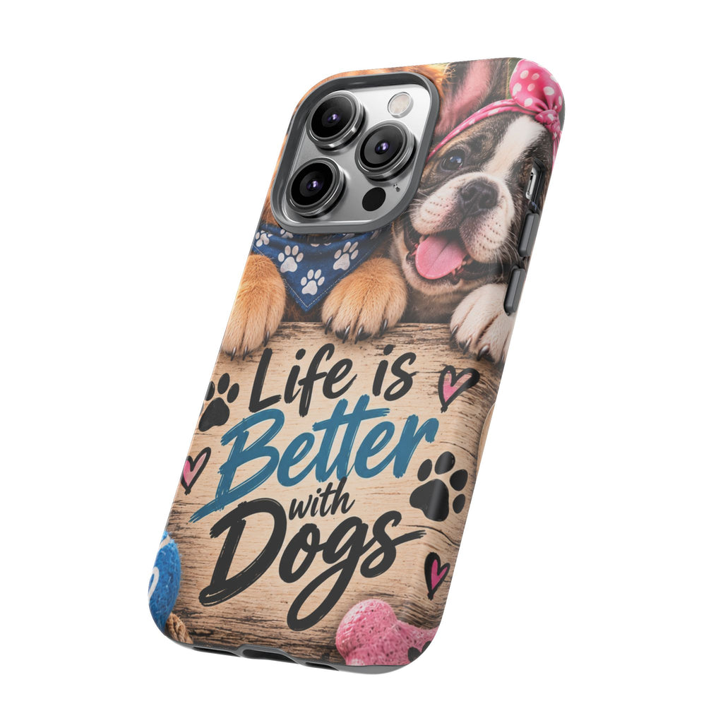 Phone Case — "Life Is Better with Dogs" Cute Pawprint Dog Lover Protective Case