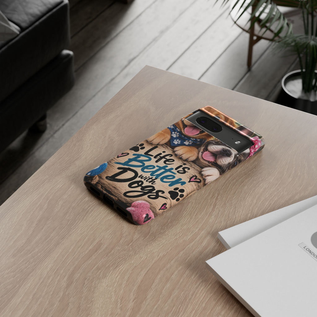 Phone Case — "Life Is Better with Dogs" Cute Pawprint Dog Lover Protective Case