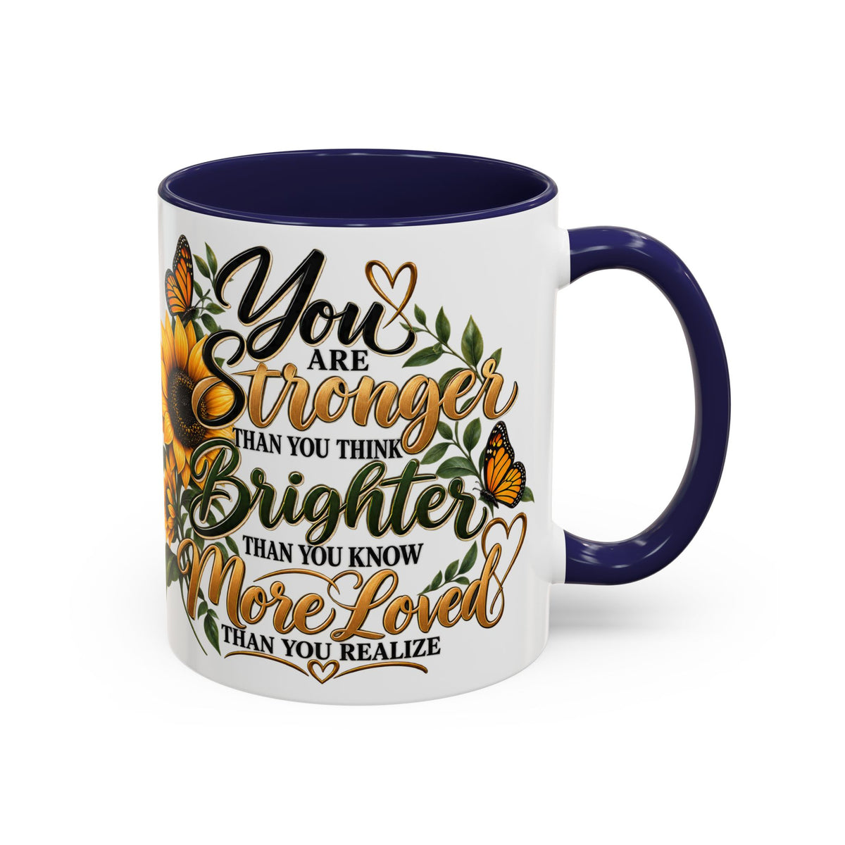 Inspirational Sunflower Coffee Mug — "You Are Stronger, Brighter, More Loved" Accent Mug