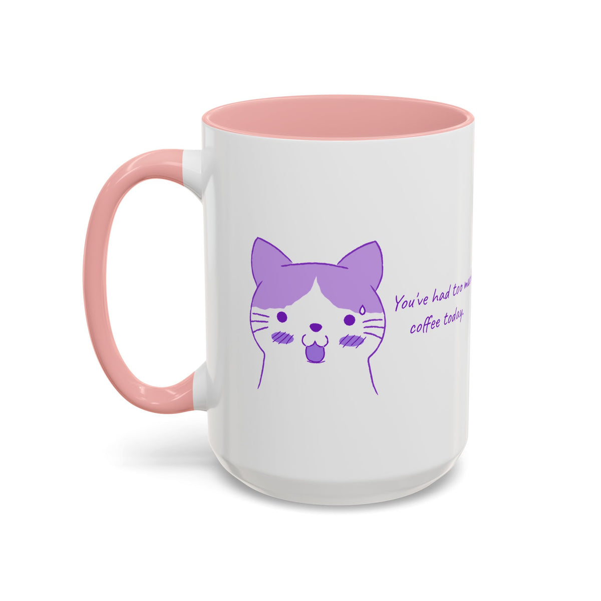 Cute Purple Cat “You’ve Had Too Much Coffee Today” Accent Coffee Mug