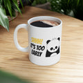 Cute Sleeping Panda Ceramic Mug — "Shhh... It’s Too Early" Coffee Cup (11oz & 15oz)