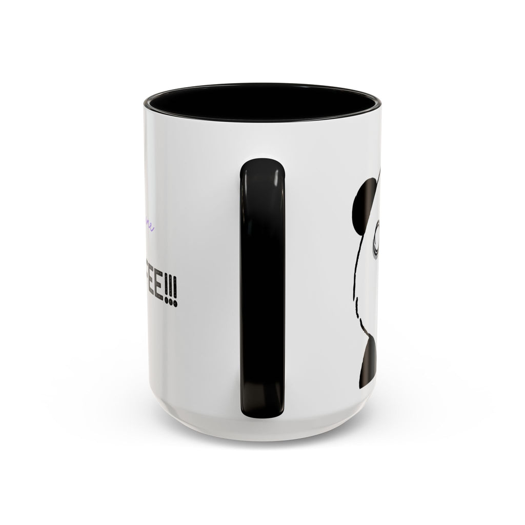 Just Give Me My Coffee!!! Accent Mug — Panda Coffee Lover Gift (11/15oz)