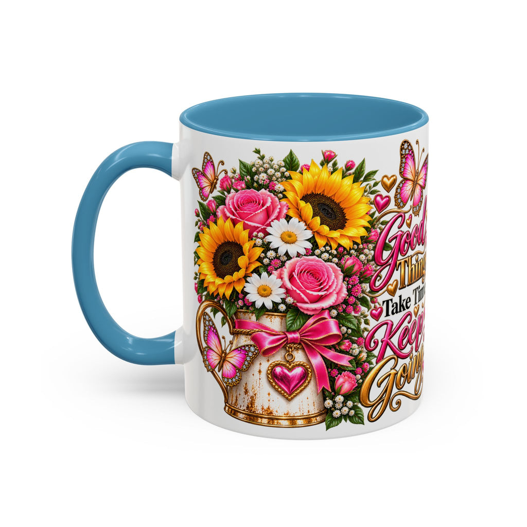 Inspiring Floral Coffee Mug — "Good Things Take Time, Keep Going"