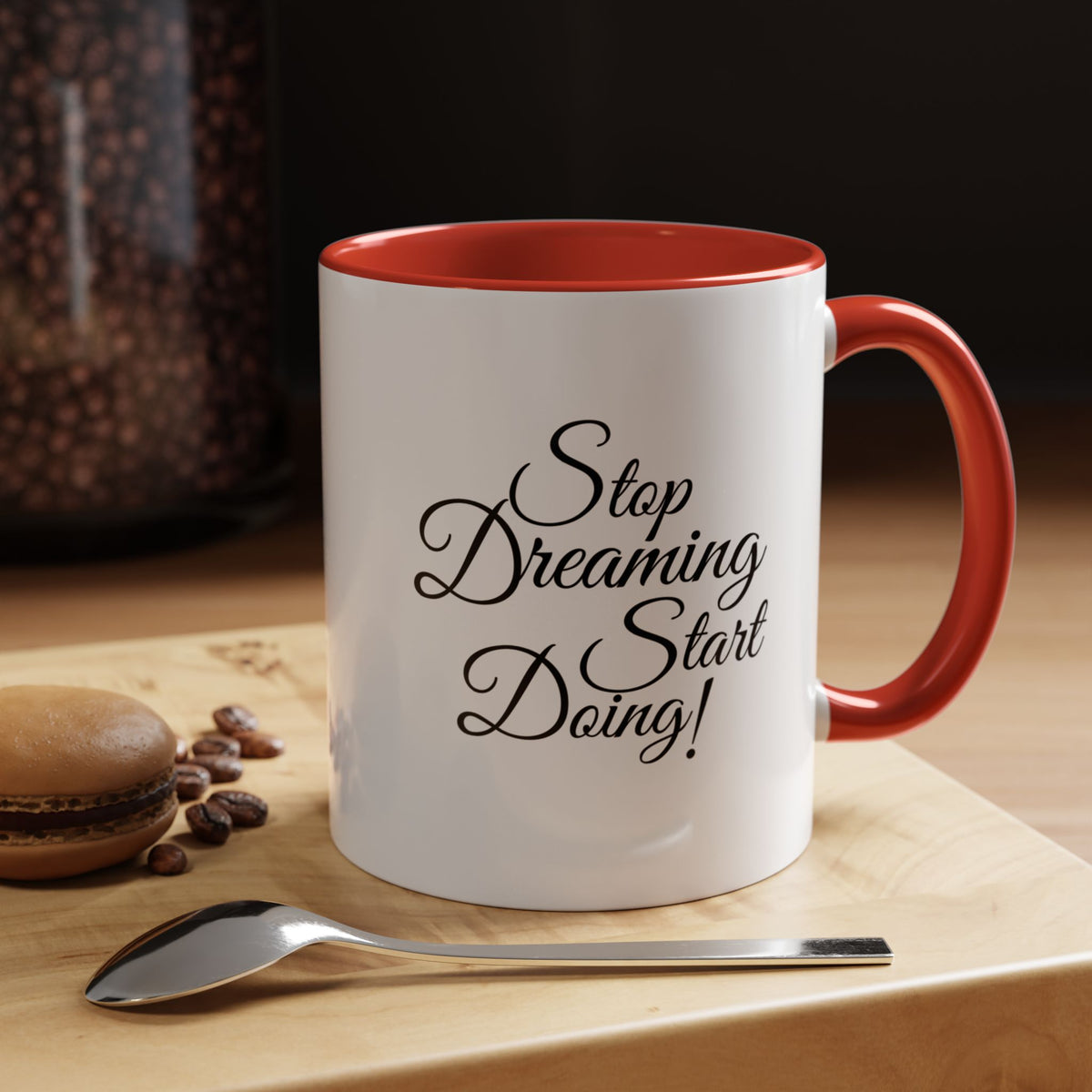 Stop Dreaming Start Doing! Accent Coffee Mug — Motivational 11/15oz