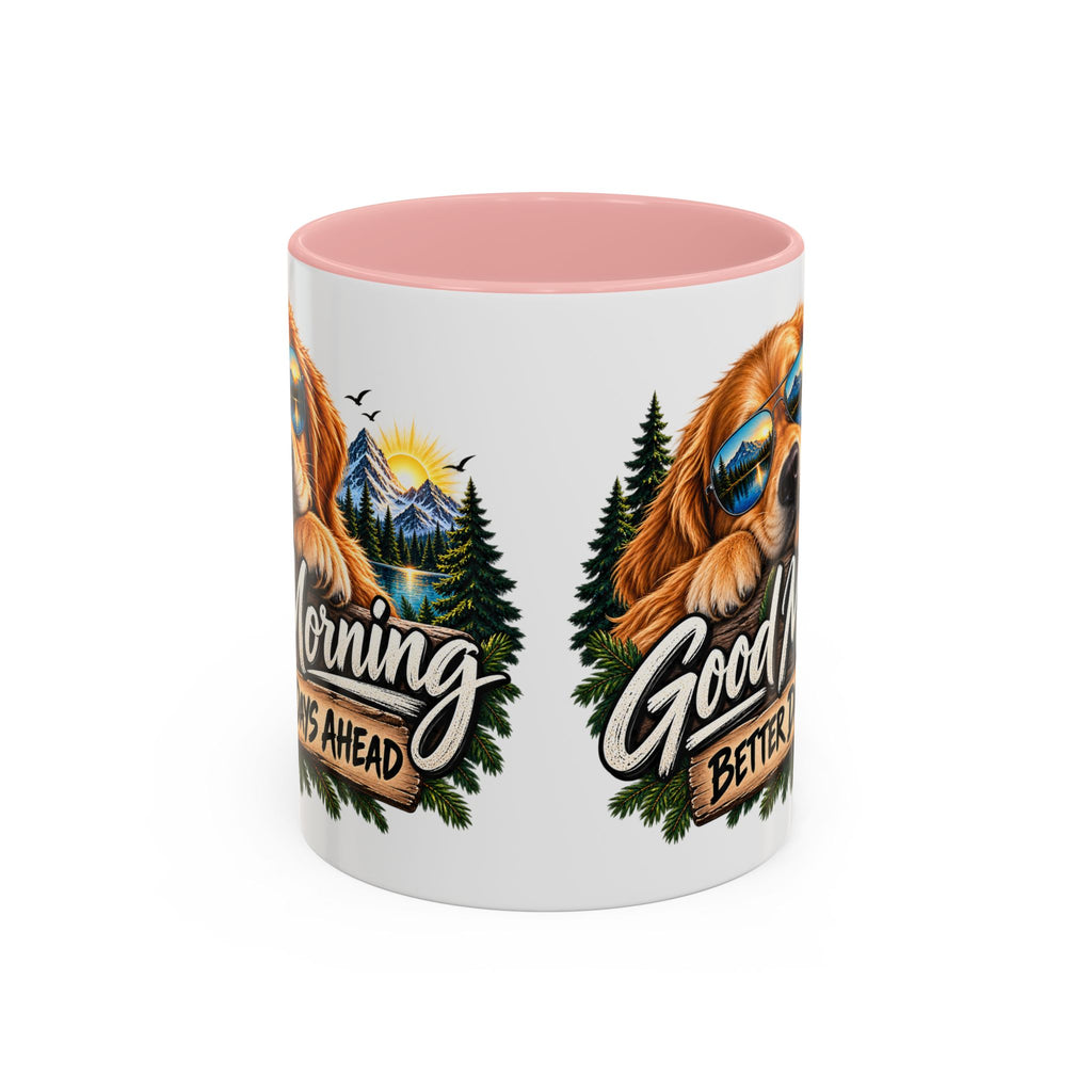 Good Morning Dog Coffee Mug — 'Good Morning, Better Days Ahead' Accent Mug