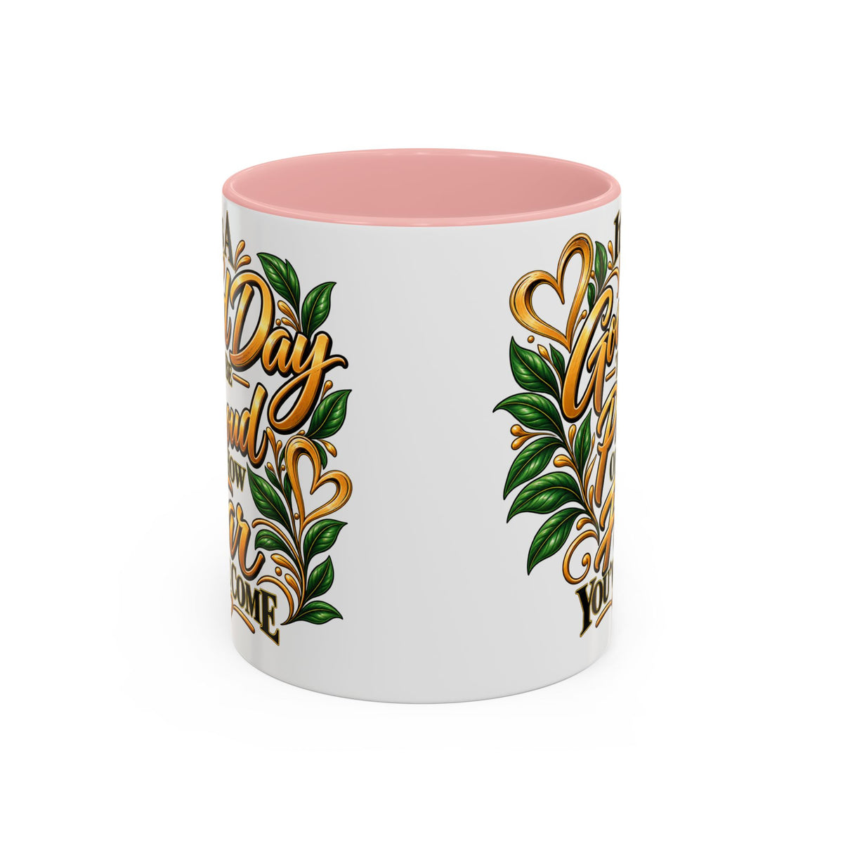 Accent Coffee Mug — "It's a Good Day to Be Proud of How Far You’ve Come" Inspirational Ceramic Mug