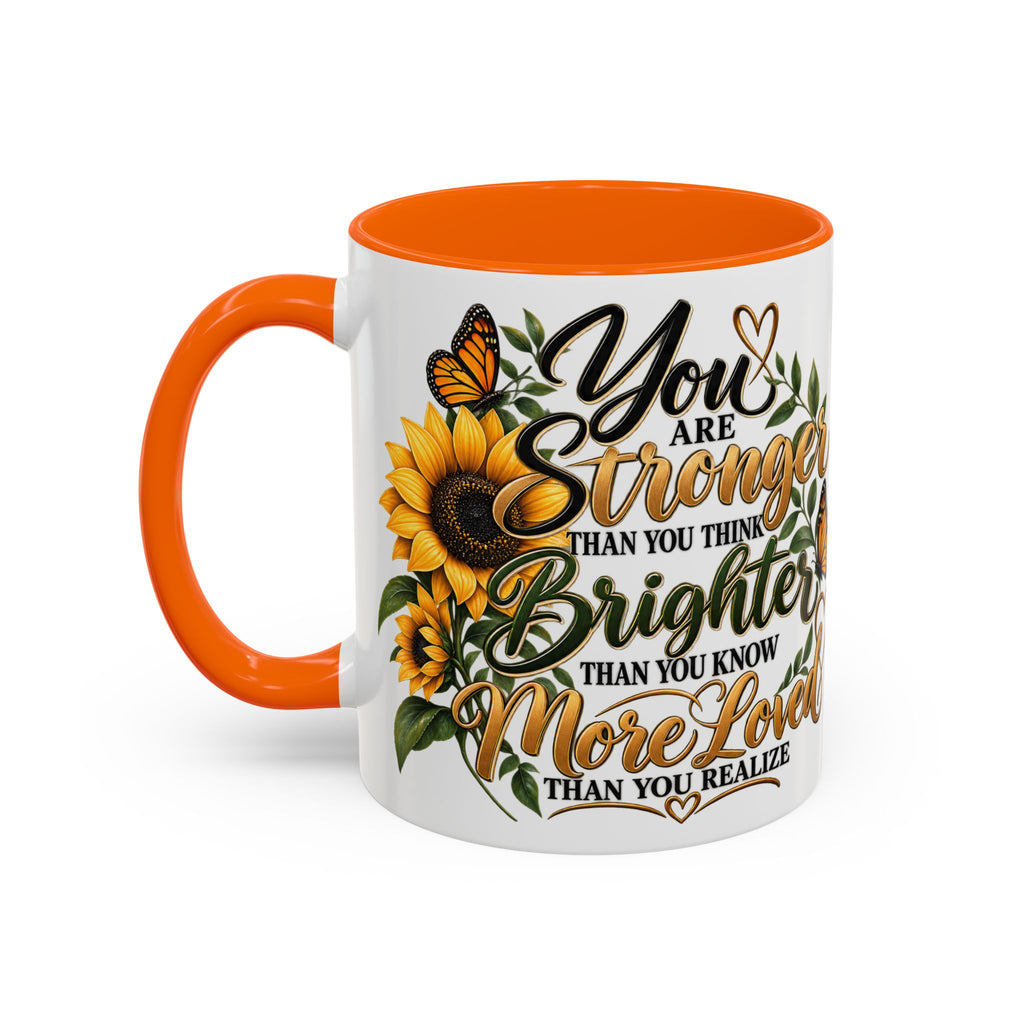Inspirational Sunflower Coffee Mug — "You Are Stronger, Brighter, More Loved" Accent Mug