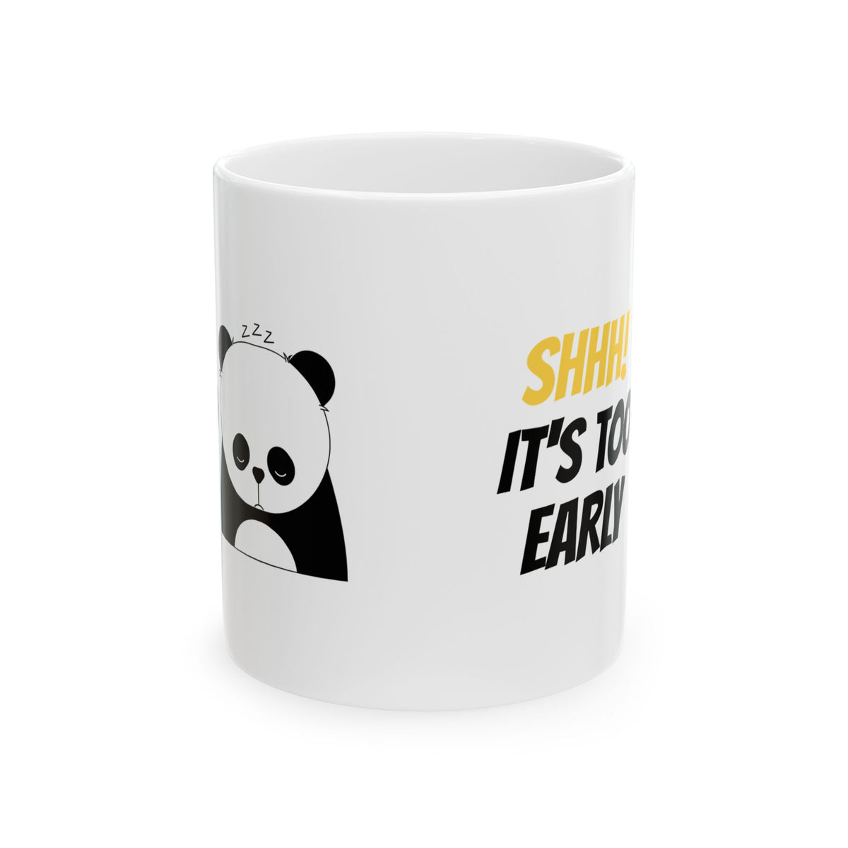 Cute Sleeping Panda Ceramic Mug — "Shhh... It’s Too Early" Coffee Cup (11oz & 15oz)