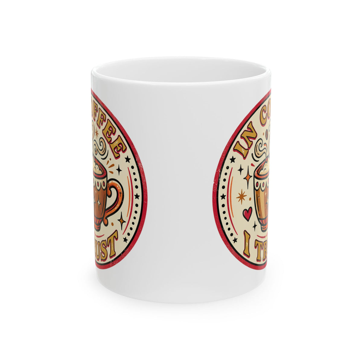 Coffee Mug - "In Coffee We Trust" Retro Ceramic Mug (11oz, 15oz)
