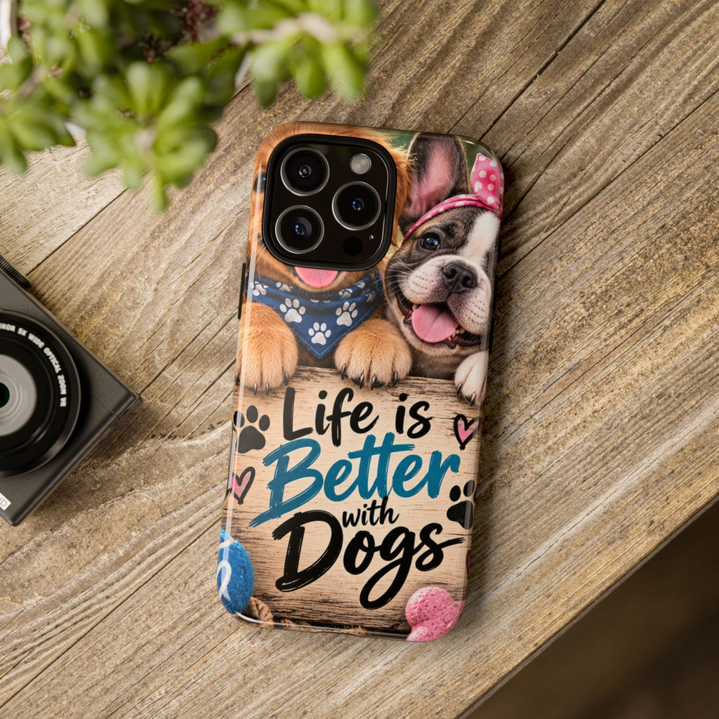 Phone Case — "Life Is Better with Dogs" Cute Pawprint Dog Lover Protective Case