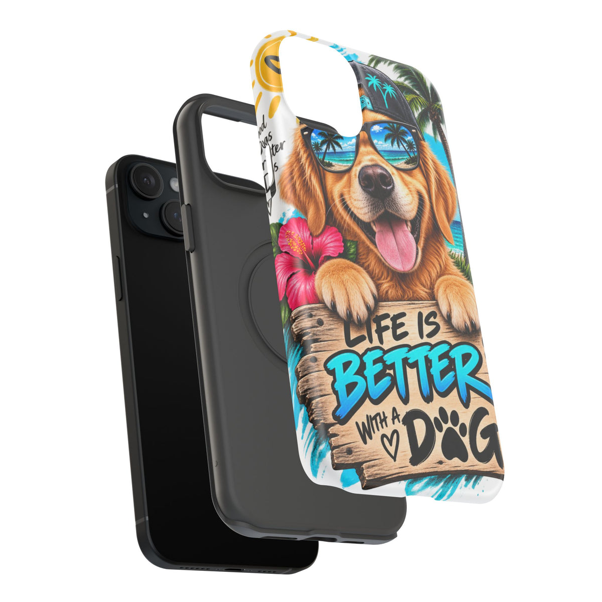 Impact-Resistant Phone Case — "Life Is Better With a Dog" Tropical Dog Design