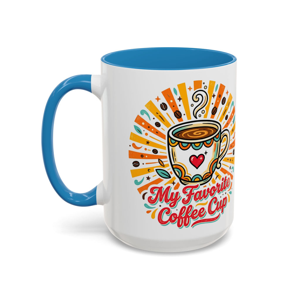 My Favorite Coffee Cup Accent Mug — Colorful Ceramic Coffee Mug (11/15oz)