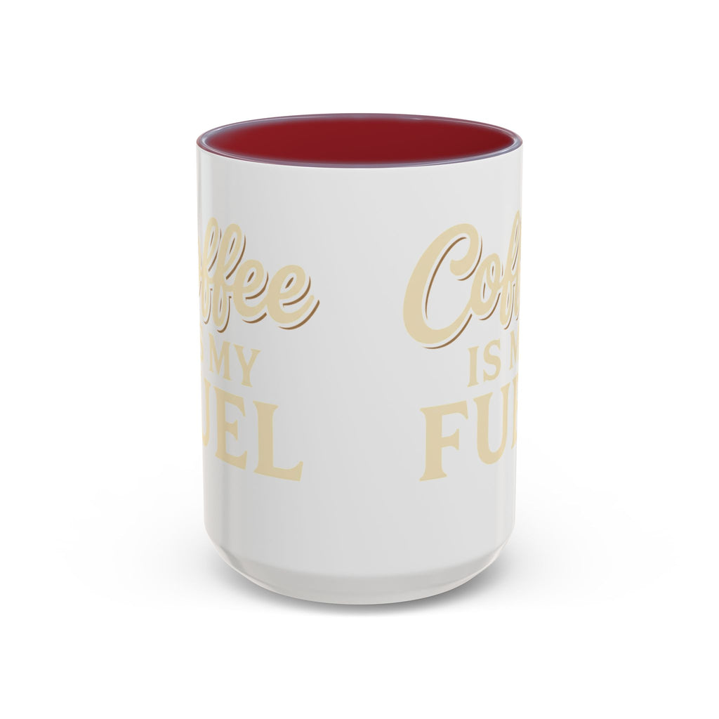 Coffee Is My Fuel Accent Coffee Mug — 11/15oz Ceramic Gift for Coffee Lovers