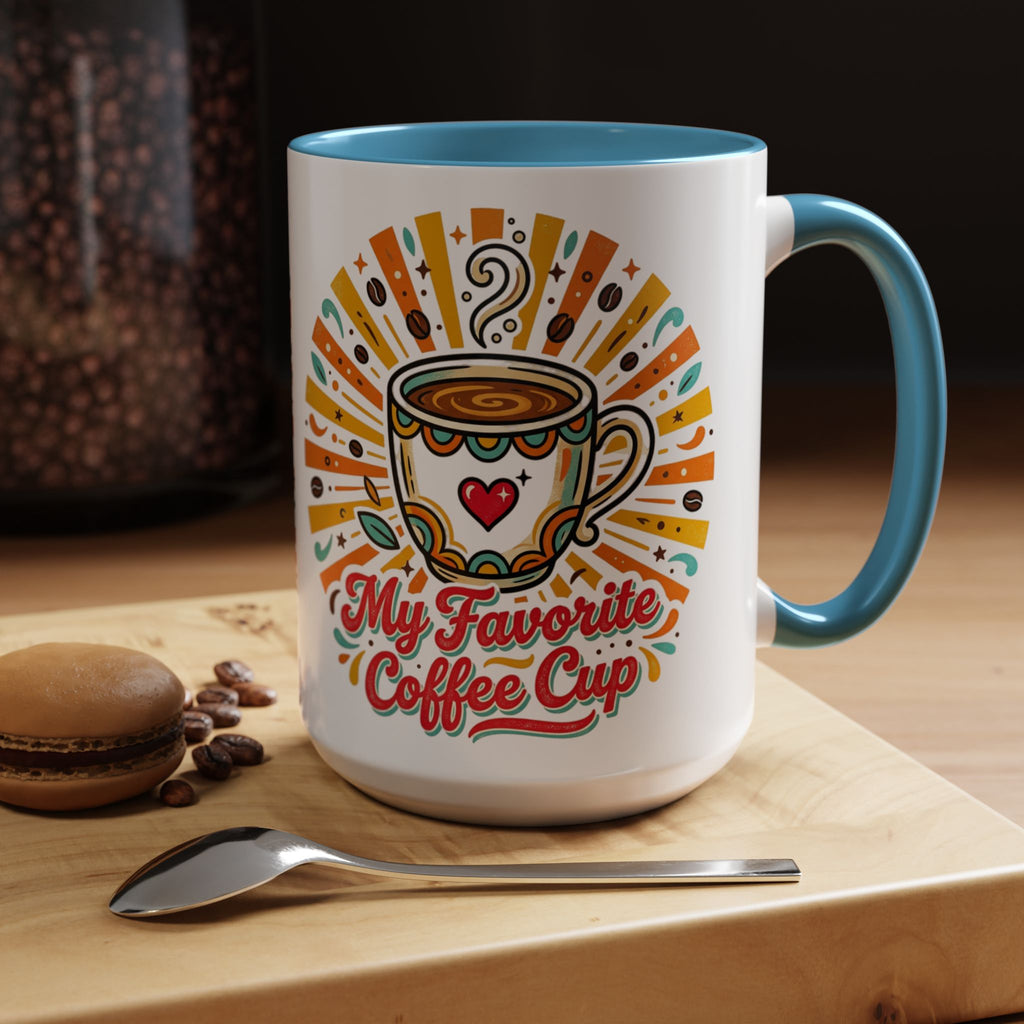 My Favorite Coffee Cup Accent Mug — Colorful Ceramic Coffee Mug (11/15oz)
