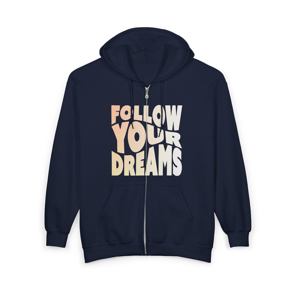 Follow Your Dreams Zip Hoodie — Retro Inspirational Graphic Hoodie