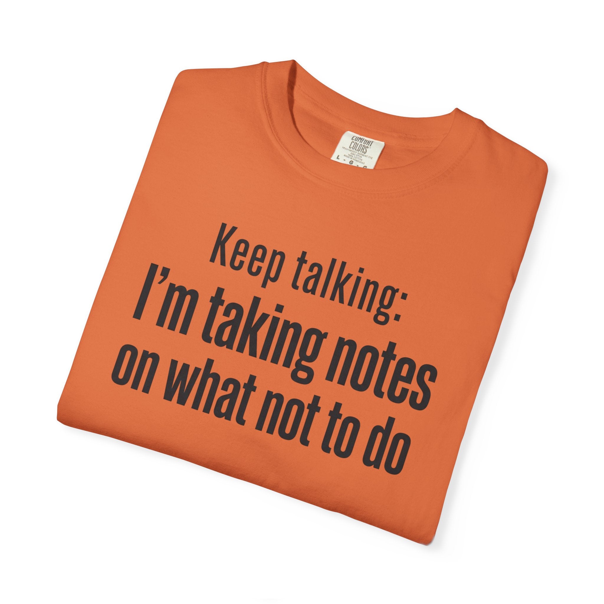 Taking Notes on What Not to Do T-Shirt