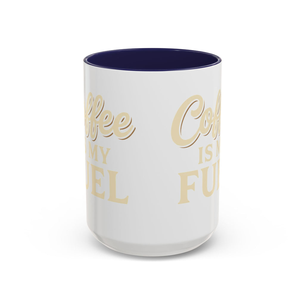 Coffee Is My Fuel Accent Coffee Mug — 11/15oz Ceramic Gift for Coffee Lovers