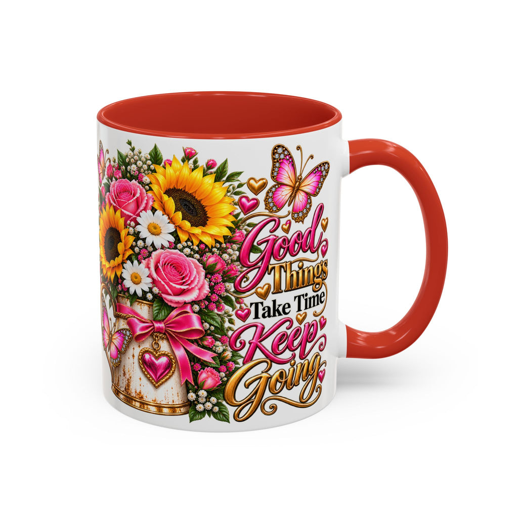 Inspiring Floral Coffee Mug — "Good Things Take Time, Keep Going"