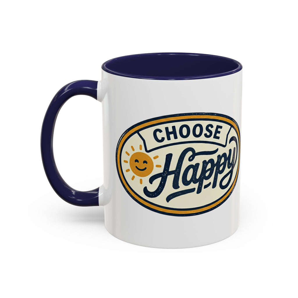 Choose Happy Coffee Mug — Inspirational Ceramic Accent Mug (11/15oz)