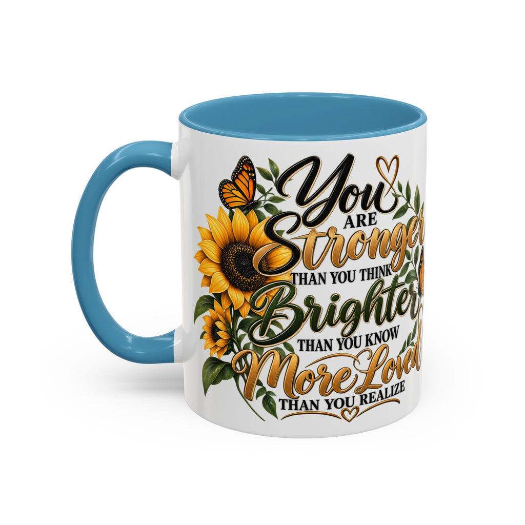 Inspirational Sunflower Coffee Mug — "You Are Stronger, Brighter, More Loved" Accent Mug