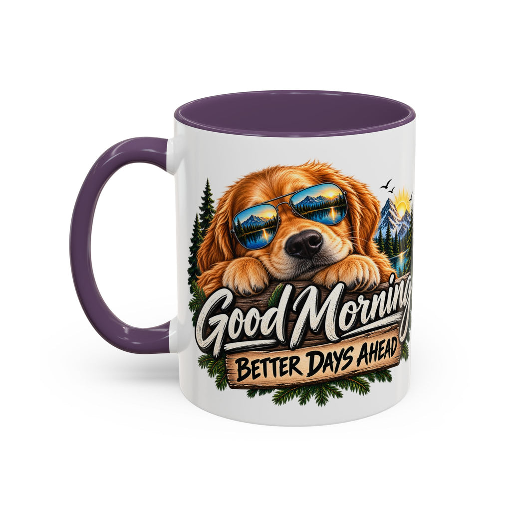 Good Morning Dog Coffee Mug — 'Good Morning, Better Days Ahead' Accent Mug