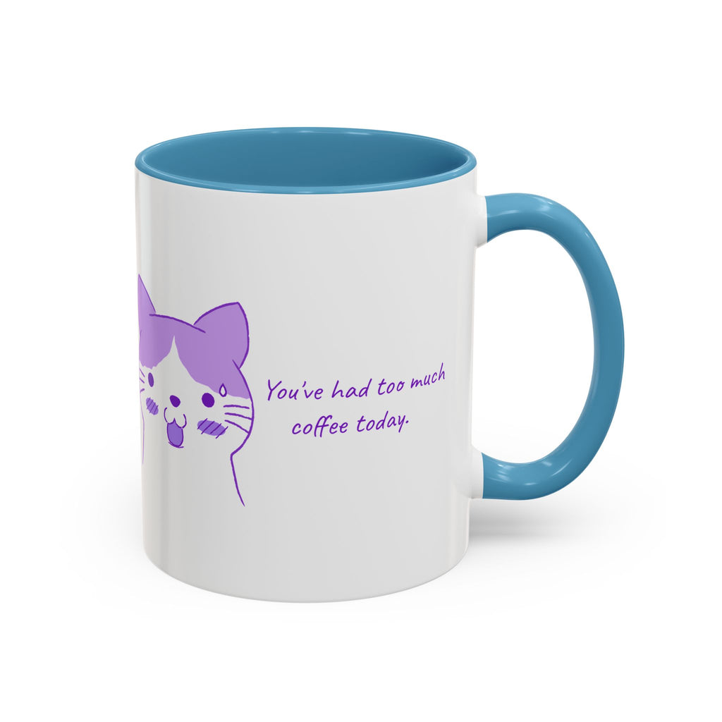 Cute Purple Cat “You’ve Had Too Much Coffee Today” Accent Coffee Mug