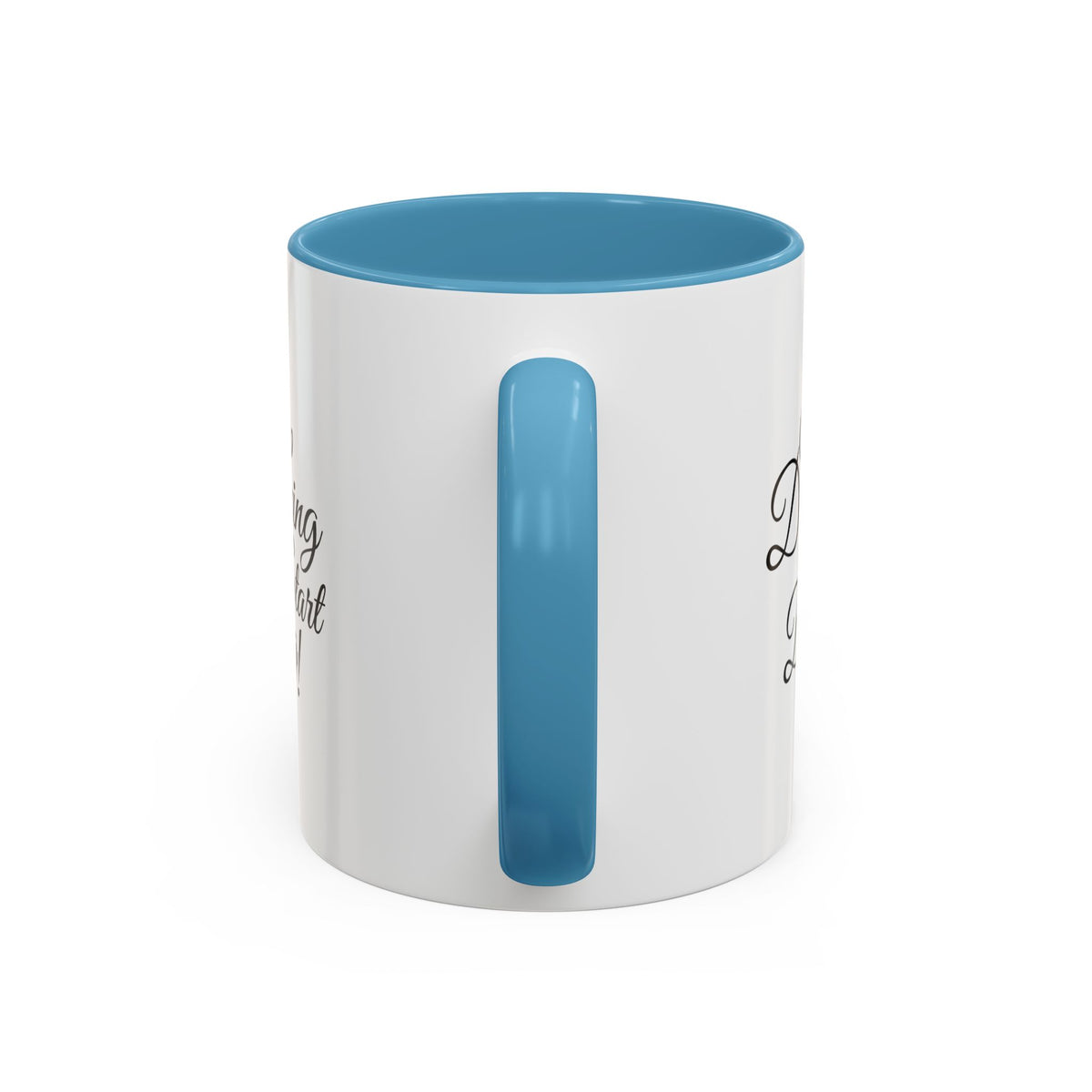 Stop Dreaming Start Doing! Accent Coffee Mug — Motivational 11/15oz
