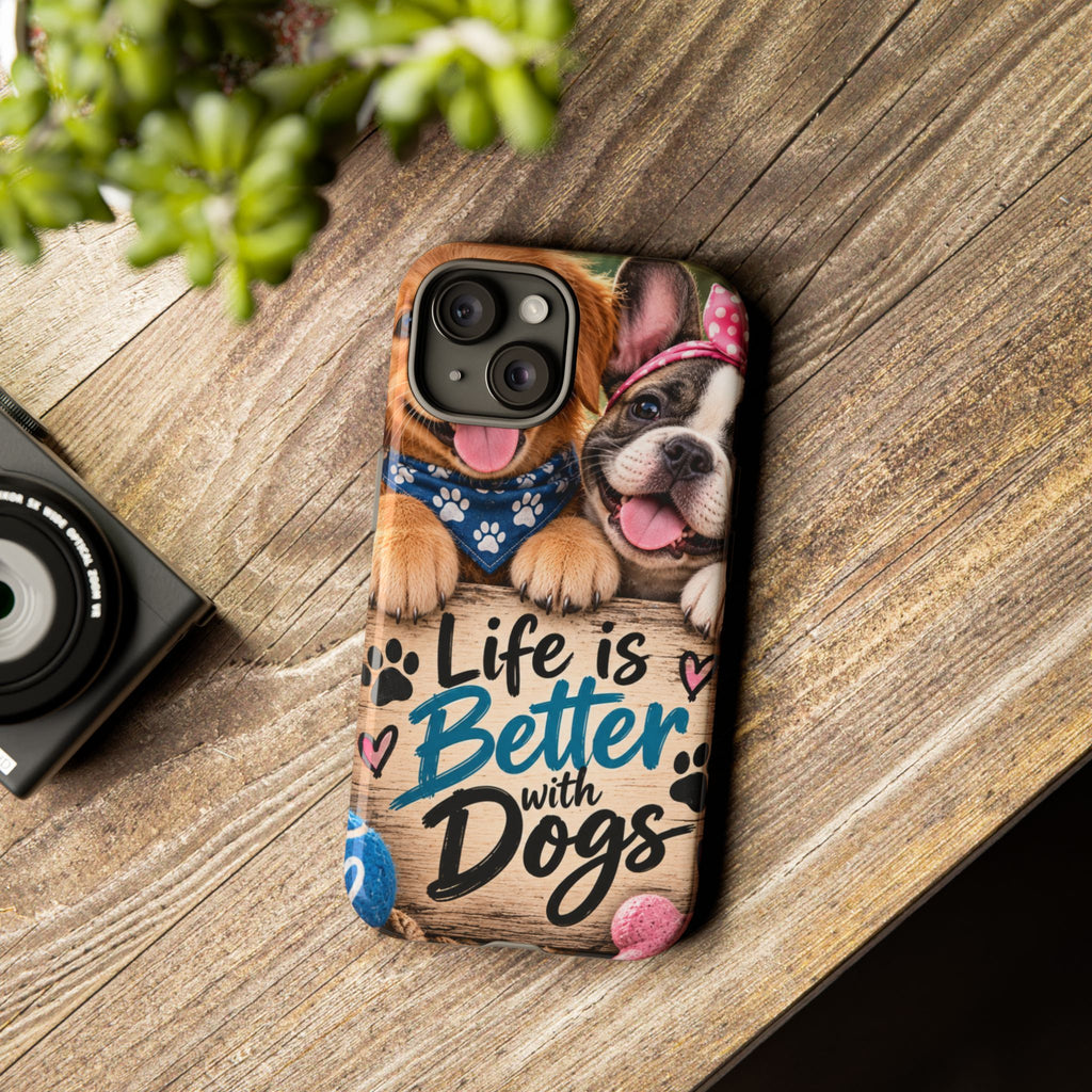Phone Case — "Life Is Better with Dogs" Cute Pawprint Dog Lover Protective Case