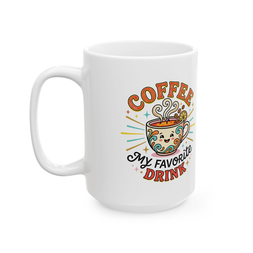 Coffee Mug — 'Coffee My Favorite Drink' Colorful Retro Ceramic Mug (11oz, 15oz)
