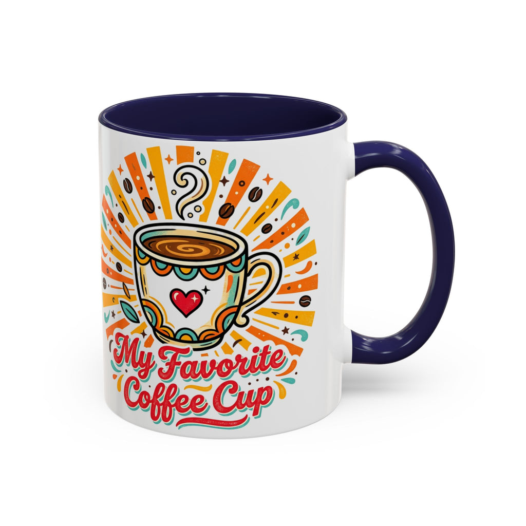 My Favorite Coffee Cup Accent Mug — Colorful Ceramic Coffee Mug (11/15oz)