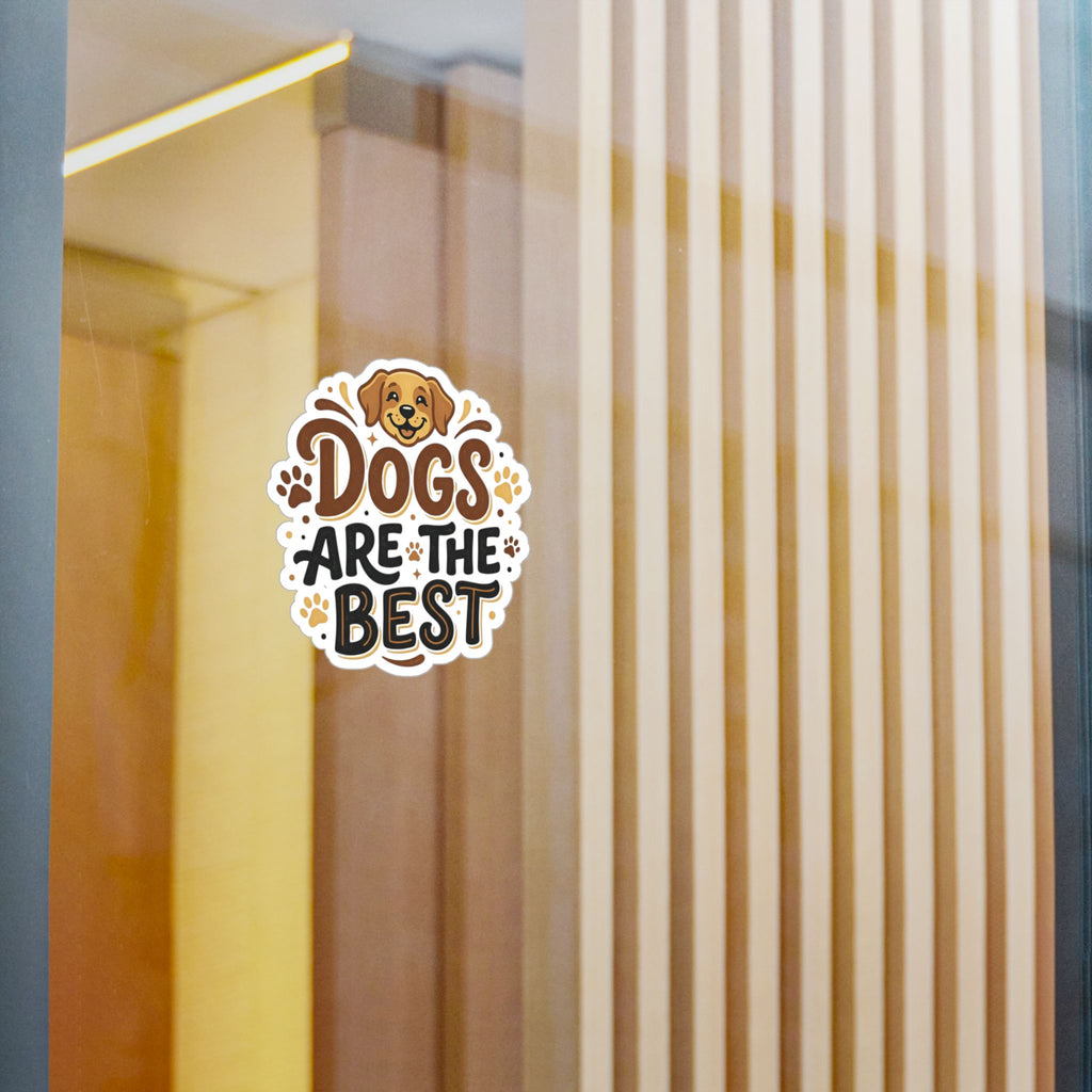 Dogs Are the Best Vinyl Sticker