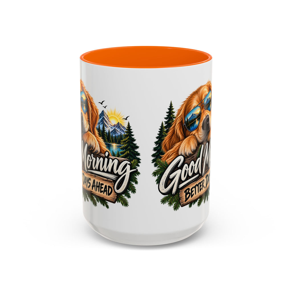 Good Morning Dog Coffee Mug — 'Good Morning, Better Days Ahead' Accent Mug