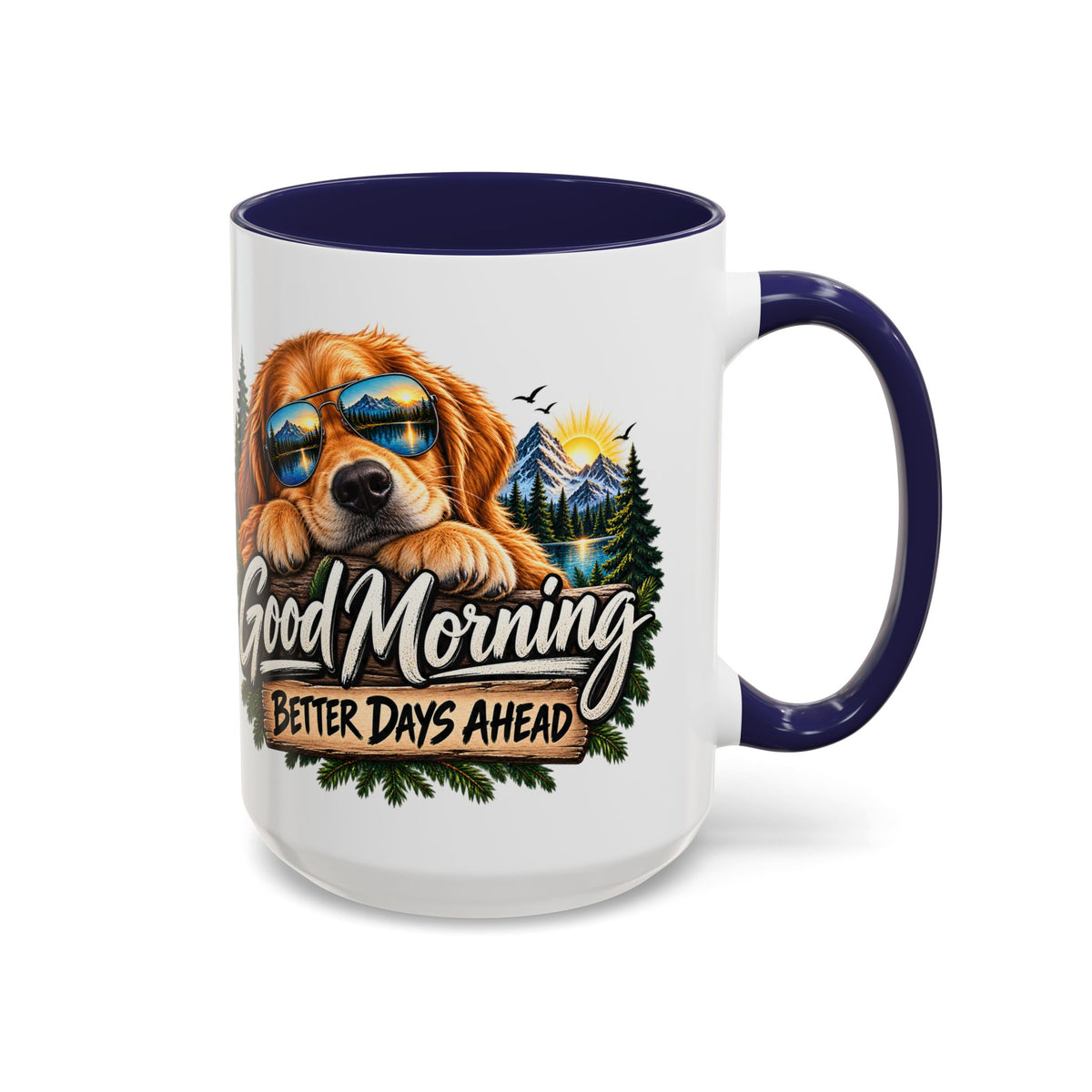 Good Morning Dog Coffee Mug — 'Good Morning, Better Days Ahead' Accent Mug