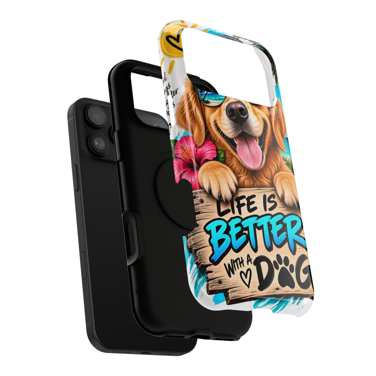Impact-Resistant Phone Case — "Life Is Better With a Dog" Tropical Dog Design
