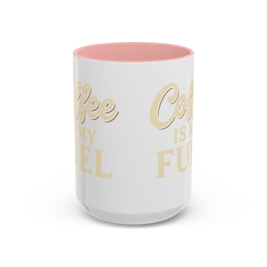 Coffee Is My Fuel Accent Coffee Mug — 11/15oz Ceramic Gift for Coffee Lovers